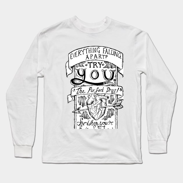 'YOU' - "The Perfect Drug" Long Sleeve T-Shirt by bangart